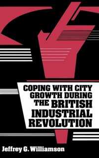 Coping with City Growth During the British Industrial Revolution