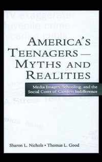 America's Teenagers--Myths and Realities