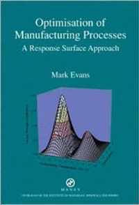 Optimisation of Manufacturing Processes