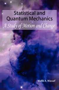 Statistical and Quantum Mechanics