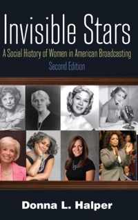 Invisible Stars: A Social History of Women in American Broadcasting