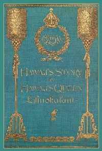 Hawaii's Story by Hawaii's Queen Liliuokalani