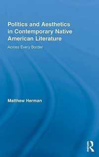 Politics and Aesthetics in Contemporary Native American Literature