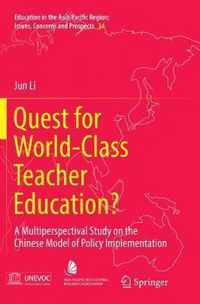 Quest for World-Class Teacher Education?