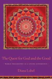 The Quest for God and the Good