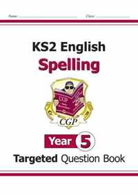 KS2 English Targeted Question Book: Spelling - Year 5