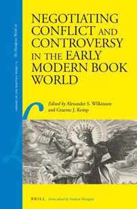 Negotiating Conflict and Controversy in the Early Modern Book World