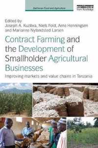 Contract Farming and the Development of Smallholder Agricultural Businesses