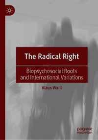 The Radical Right: Biopsychosocial Roots and International Variations