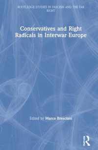 Conservatives and Right Radicals in Interwar Europe