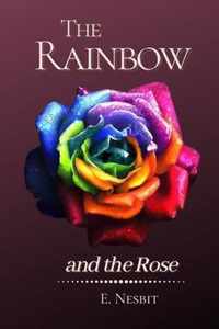 The Rainbow and the Rose