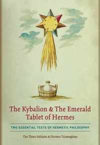 The Kybalion & The Emerald Tablet of Hermes