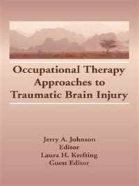 Occupational Therapy Approaches to Traumatic Brain Injury