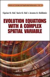 Evolution Equations With A Complex Spatial Variable