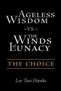 Ageless Wisdom vs. The Winds of Lunacy