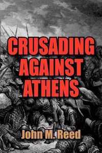 Crusading Against Athens