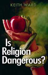 Is Religion Dangerous?