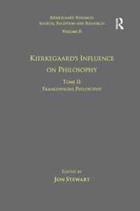 Volume 11, Tome II: Kierkegaard's Influence on Philosophy