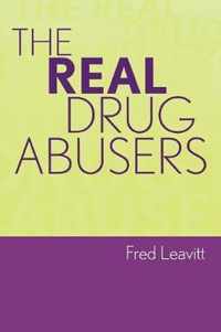 The Real Drug Abusers