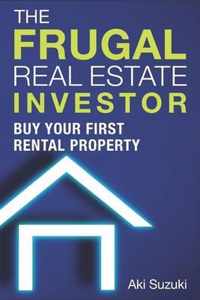 The Frugal Real Estate Investor