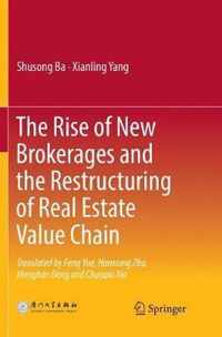 The Rise of New Brokerages and the Restructuring of Real Estate Value Chain