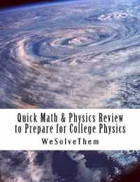 Quick Math & Physics Review to Prepare for College Physics