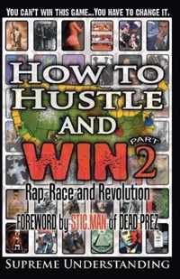 How to Hustle and Win, Part Two