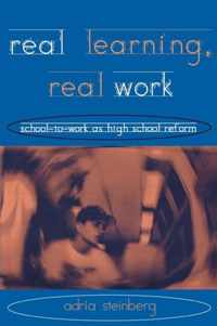 Real Learning, Real Work: School-To-Work as High School Reform