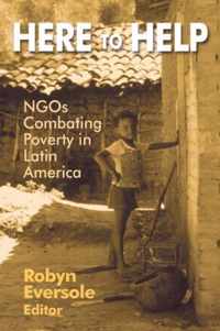 Here to Help: NGOs Combating Poverty in Latin America