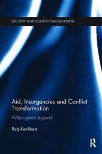 Aid, Insurgencies and Conflict Transformation