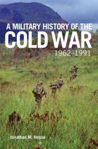 A Military History of the Cold War, 1962-1991