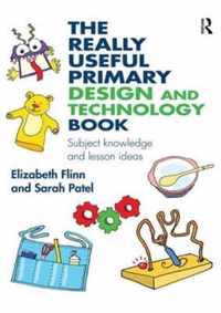 The Really Useful Primary Design and Technology Book