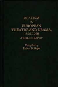 Realism in European Theatre and Drama, 1870-1920