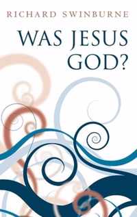 Was Jesus God?