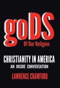 Gods of Our Religion: Christianity in America