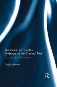 The Impact of Scientific Evidence on the Criminal Trial