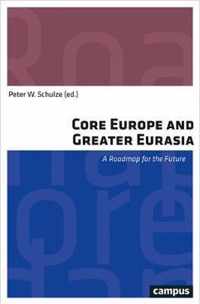 Core Europe and Greater Eurasia