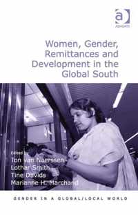 Women, Gender, Remittances and Development in the Global South