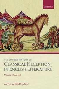 The Oxford History of Classical Reception in English Literature: Volume 1