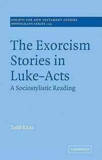 The Exorcism Stories in Luke-Acts