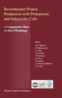 Recombinant Protein Production with Prokaryotic and Eukaryotic Cells. A Comparative View on Host Physiology