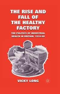 The Rise and Fall of the Healthy Factory