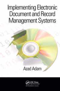 Implementing Electronic Document and Record Management Systems