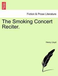 The Smoking Concert Reciter.