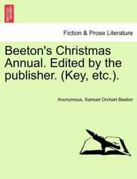 Beeton's Christmas Annual. Edited by the Publisher. (Key, Etc.).