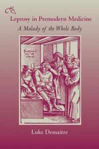 Leprosy in Premodern Medicine - A Malady of the Whole Body