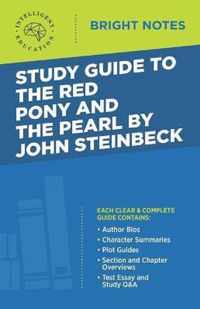 Study Guide to The Red Pony and The Pearl by John Steinbeck