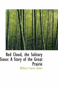 Red Cloud, the Solitary Sioux