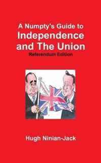 Numptys Guide Independence & The Union