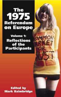 The 1975 Referendum on Europe, Volume 1